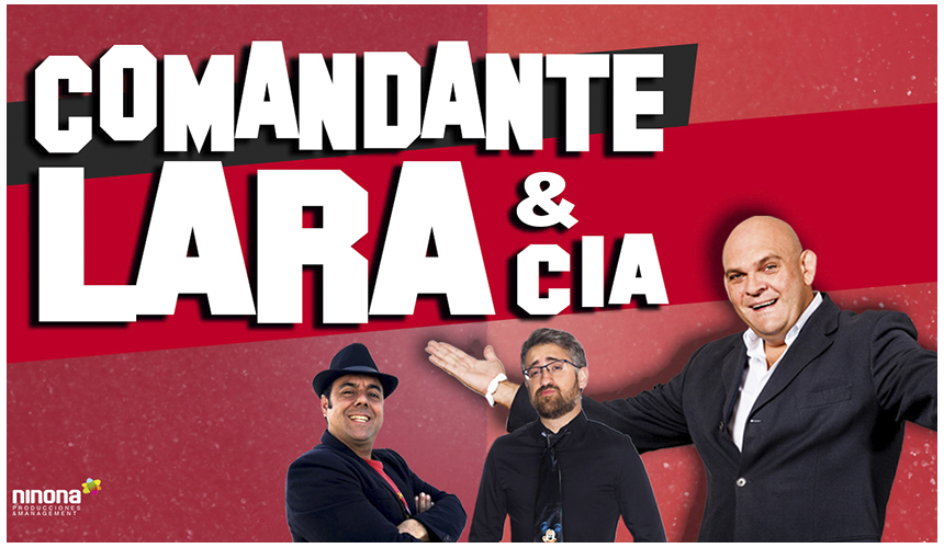 COMANDANTE LARA & CÍA - "HUMOR"