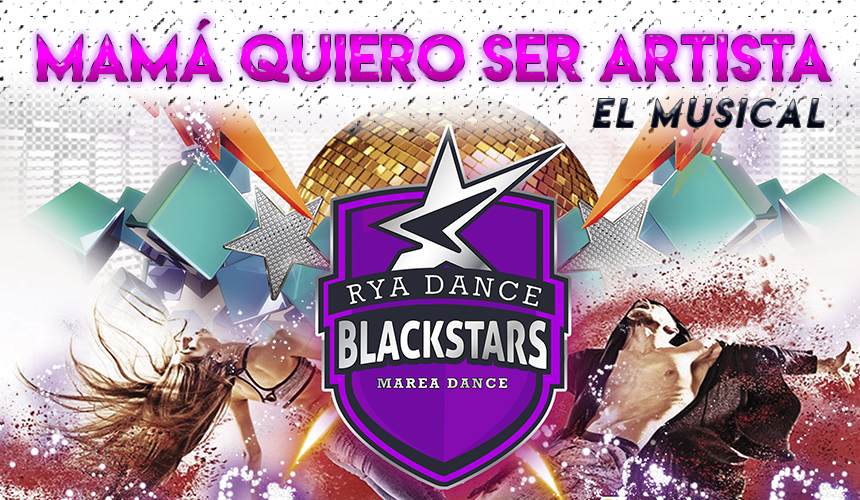 MUSICAL BLACKSTARS "MAMÁ, QUIERO SER ARTISTA"