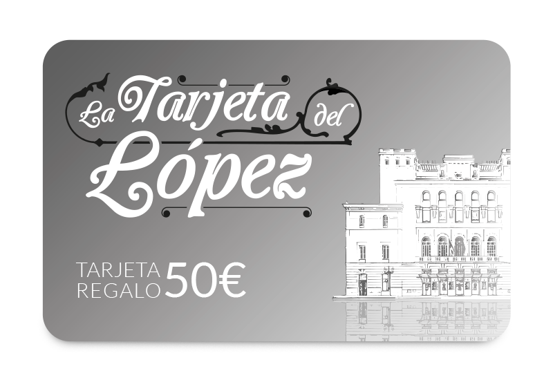 La Tarjeta del López - 50€