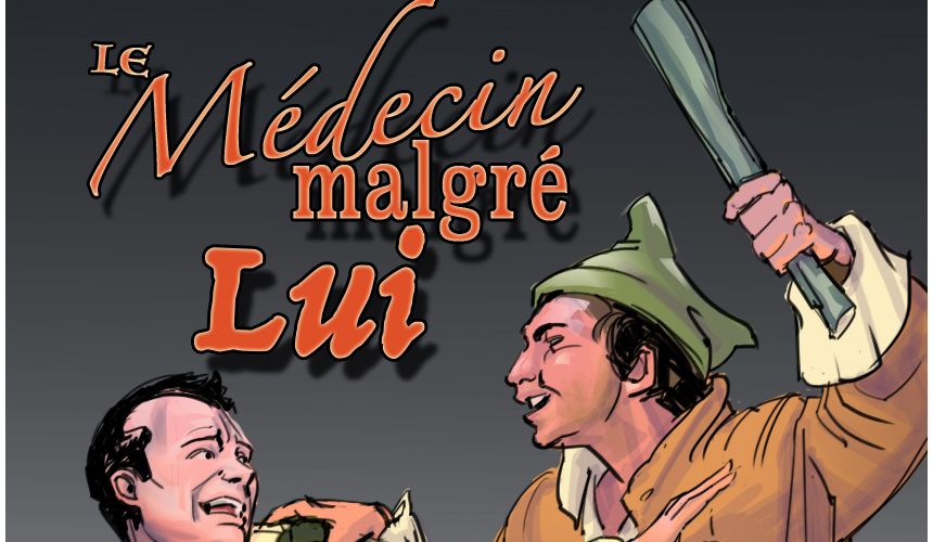 "LE MÉDECIN MALGRÉ LUI"