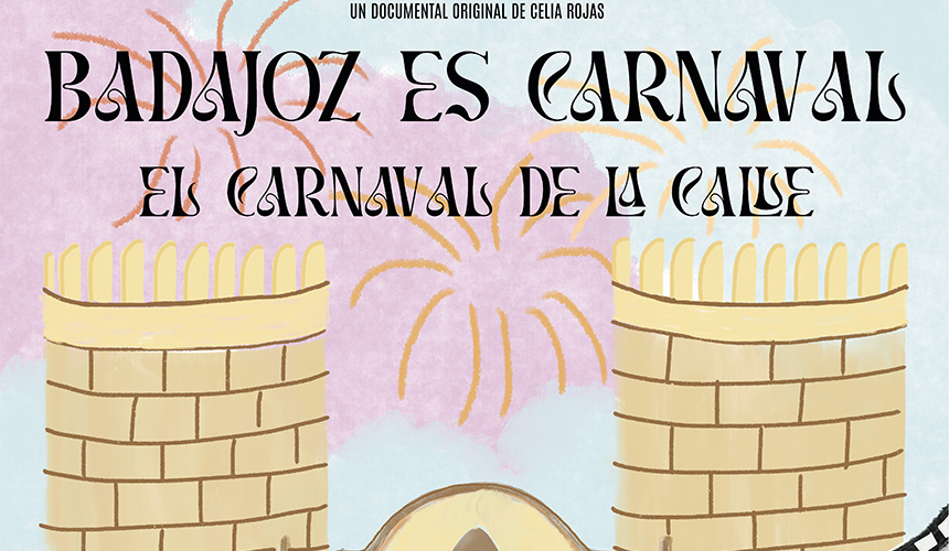 DOCUMENTAL "BADAJOZ ES CARNAVAL, EL CARNAVAL DE LA CALLE"