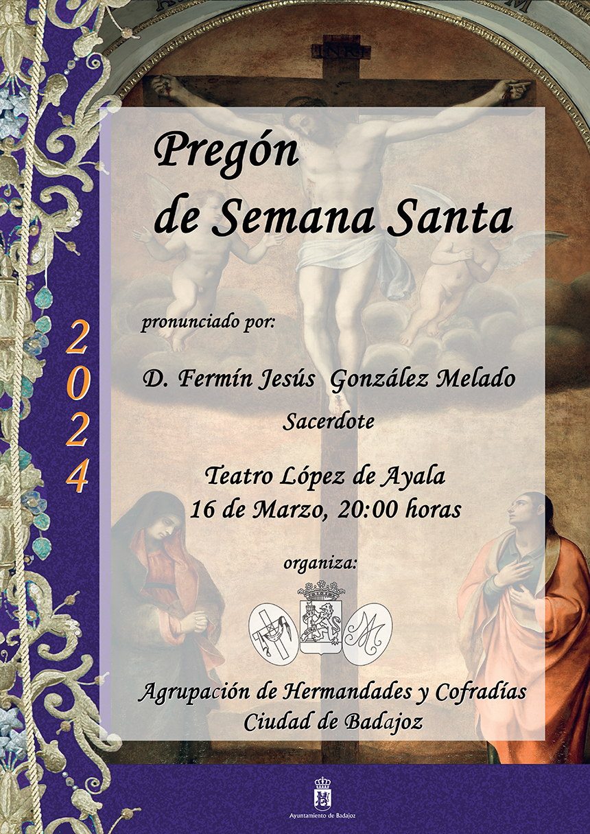 PREGÓN OFICIAL DE SEMANA SANTA PREGÓN OFICIAL DE SEMANA SANTA