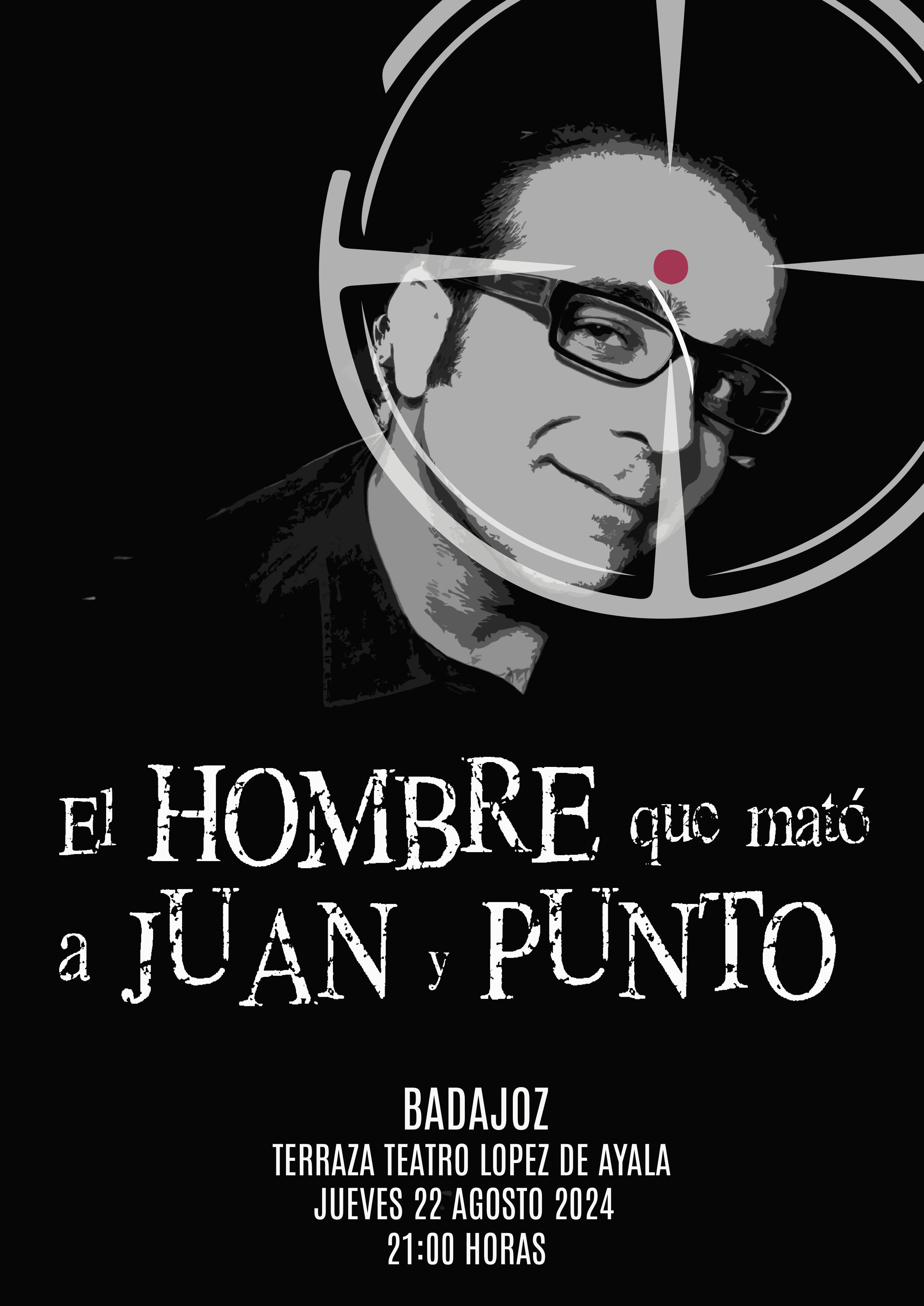 JUAN Y PUNTO - "EL HOMBRE QUE MATÓ A JUAN Y PUNTO" JUAN Y PUNTO - "EL HOMBRE QUE MATÓ A JUAN Y PUNTO"