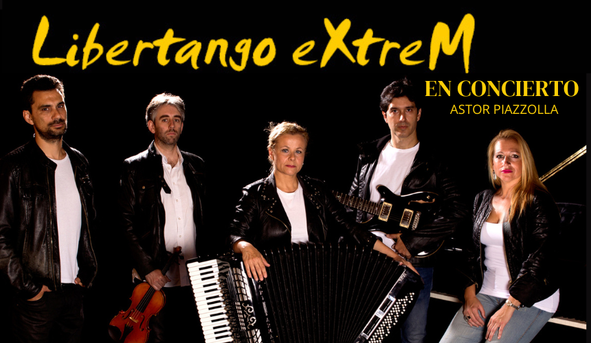 LIBERTANGO EXTREM EN CONCIERTO LIBERTANGO EXTREM EN CONCIERTO