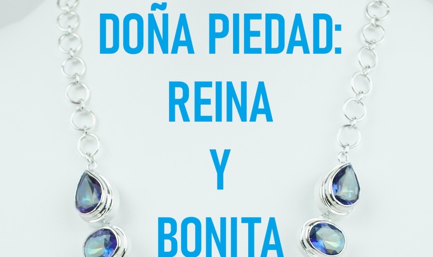 "DOÑA PIEDAD: REINA Y BONITA" - CREATEATRO