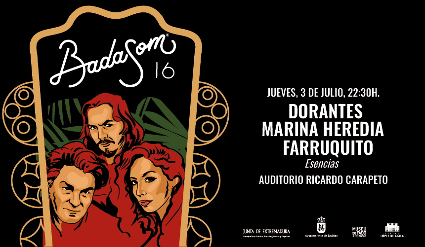 BADASOM 2025 - DORANTES, MARINA HEREDIA Y FARRUQUITO - "ESENCIAS"