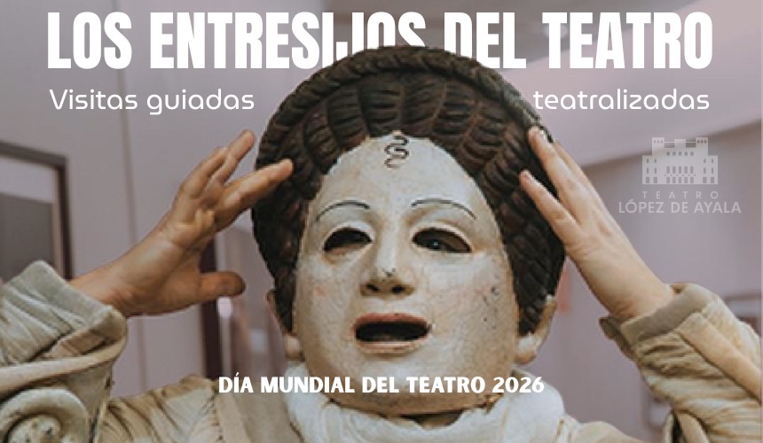 VISITA GUIADA TEATRALIZADA CON MOTIVO DEL DÍA MUNDIAL DEL TEATRO