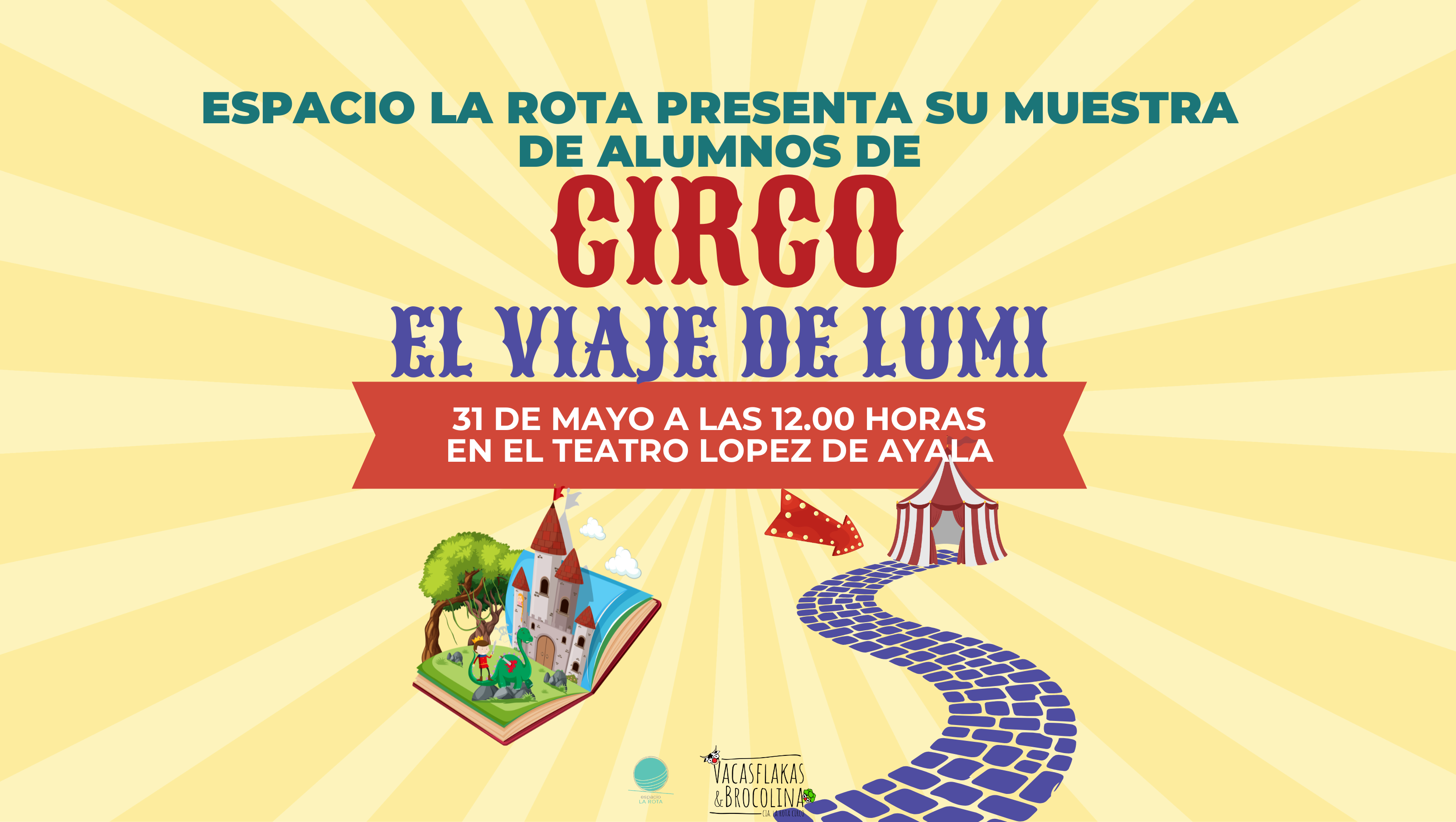 ESPACIO LA ROTA - "EL VIAJE DE LUMI" MUESTRA DE ALUMNOS DE CIRCO