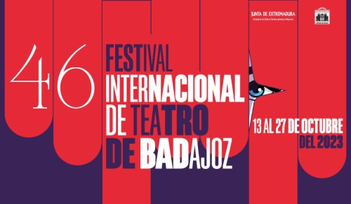 46 FESTIVAL INTERNACIONAL DE TEATRO DE BADAJOZ