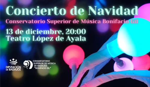 CONCIERTO DE NAVIDAD CONSERVATORIO S. M. BADAJOZ "BONIFACIO GIL"