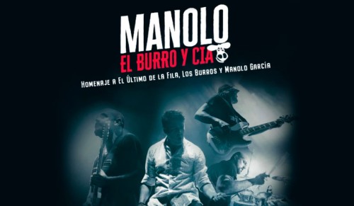 MANOLO, EL BURRO Y CÍA. - "HOMENAJE A EL ÚLTIMO DE LA FILA, LOS BURROS Y MANOLO GARCÍA"