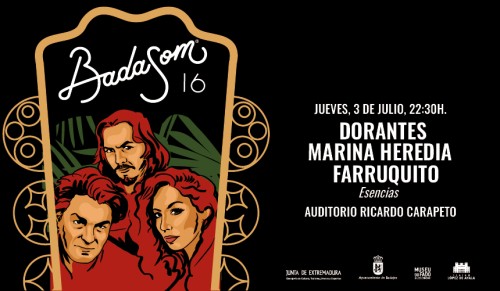 BADASOM 2025 - DORANTES, MARINA HEREDIA Y FARRUQUITO - "ESENCIAS"
