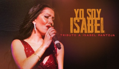 YO SOY ISABEL - "TRIBUTO A ISABEL PANTOJA"
