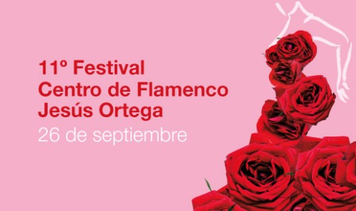 XI FESTIVAL DE ALUMNOS DEL CENTRO DE FLAMENCO JESÚS ORTEGA